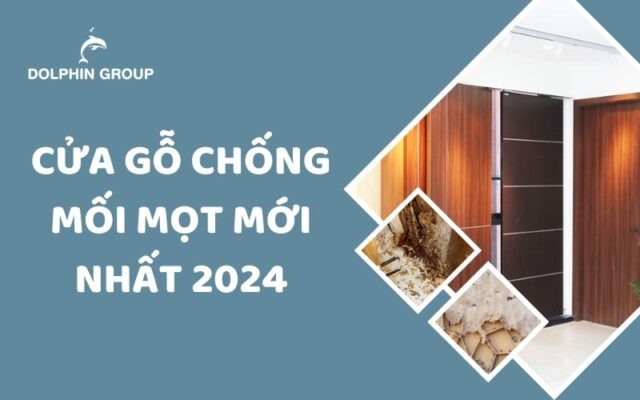 Cửa gỗ chống mối mọt 2024