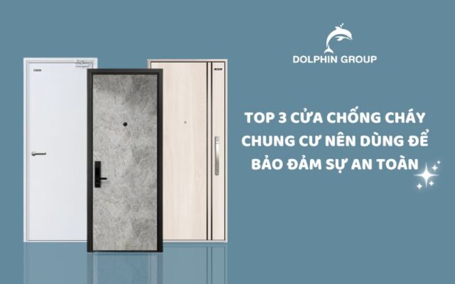 Top 3 cửa chống cháy chung cư nên dùng