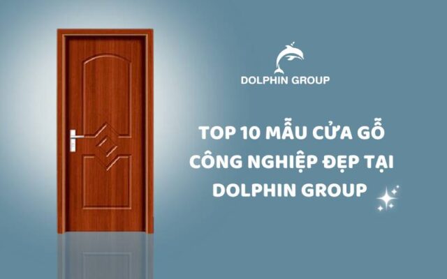 10 mẫu cửa gỗ công nghiệp đẹp