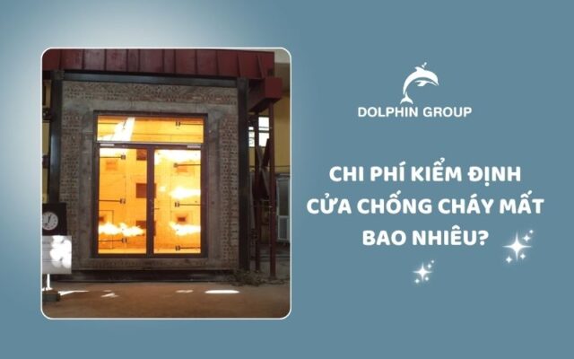 Chi phí kiểm định cửa chống cháy