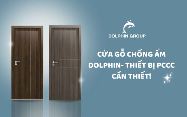 Cửa gỗ chống ẩm Dolphin Group