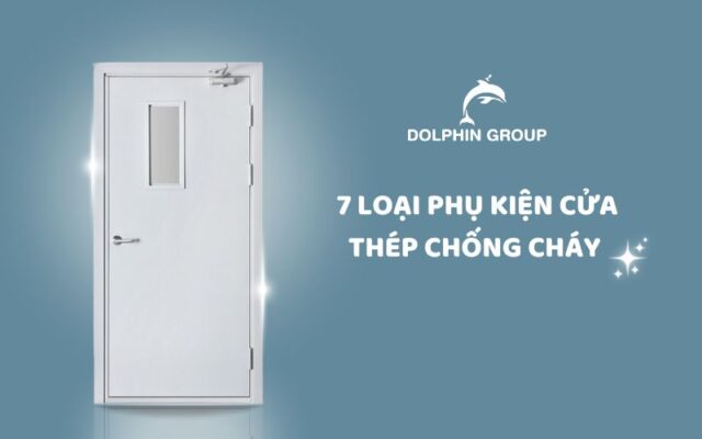 Phụ kiện cửa thép chống cháy