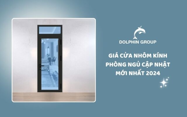 Báo giá cửa nhôm kính phòng ngủ mới nhất