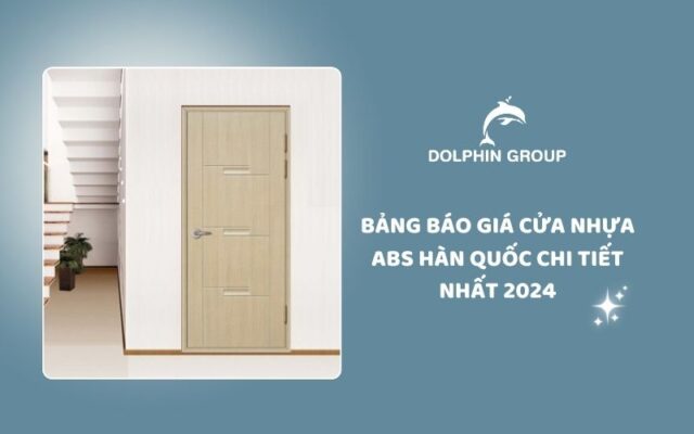 Bảng báo giá cửa nhựa abs hàn quốc