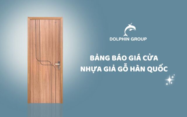 Bảng báo giá cửa nhựa giả gỗ hàn quốc