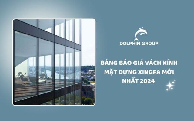 Báo giá vách kính mặt dựng xingfa