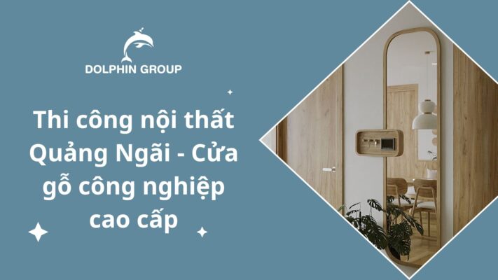 thi-cong-noi-that-quang-ngai-cua-go-cong-nghiep-cao-cap