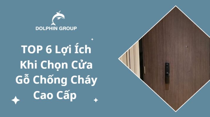 top-6-loi-ich-khi-chon-cua-go-chong-chay-cao cap