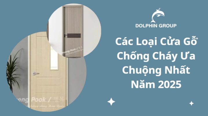 cac-loai-cua-go-chong-chay-ua-chuong-nhat-nam-2025