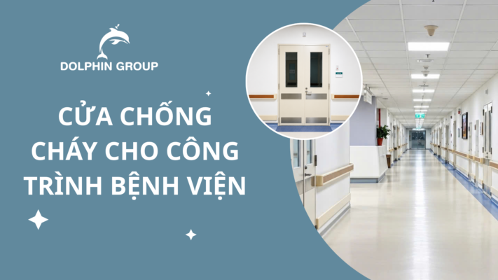 CỬA CHỐNG CHÁY CHO CÔNG TRÌNH BỆNH VIỆN